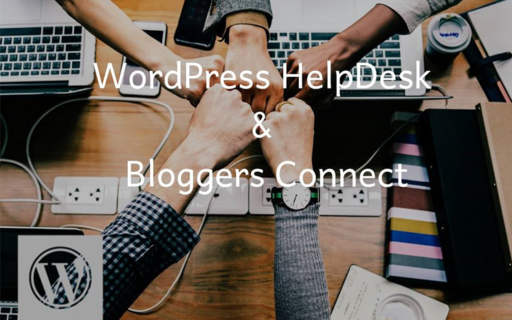 WordPress HelpDesk & Bloggers Connect